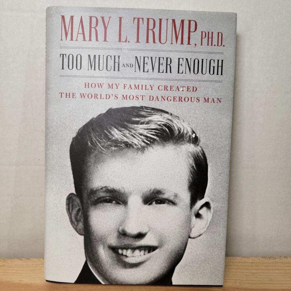 BOOK Too Much and Never Enough by Mary L. Trump, PH.D. (hardback)